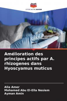 Amélioration des principes actifs par A. rhizogenes dans Hyoscyamus muticus