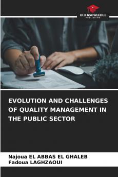 EVOLUTION AND CHALLENGES OF QUALITY MANAGEMENT IN THE PUBLIC SECTOR