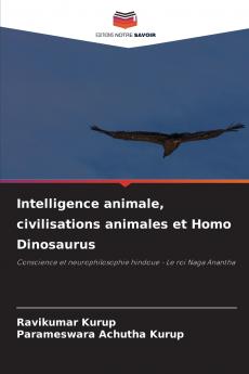 Intelligence animale civilisations animales et Homo Dinosaurus