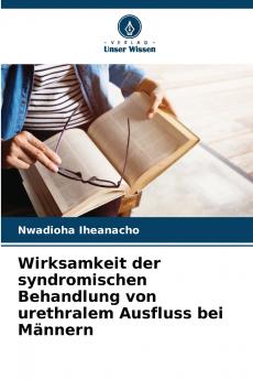 Wirksamkeit der syndromischen Behandlung von urethralem Ausfluss bei Männern