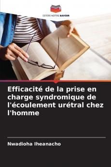 Efficacité de la prise en charge syndromique de l'écoulement urétral chez l'homme