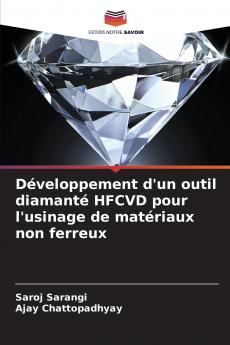 Développement d'un outil diamanté HFCVD pour l'usinage de matériaux non ferreux