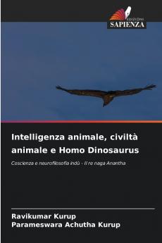 Intelligenza animale civiltà animale e Homo Dinosaurus