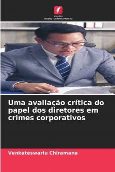 Uma avaliação crítica do papel dos diretores em crimes corporativos