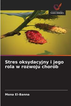 Stres oksydacyjny i jego rola w rozwoju chorób