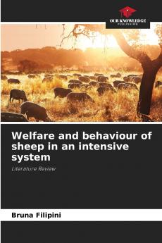 Welfare and behaviour of sheep in an intensive system