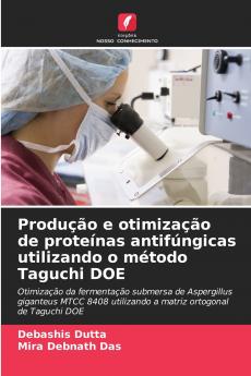 Produção e otimização de proteínas antifúngicas utilizando o método Taguchi DOE