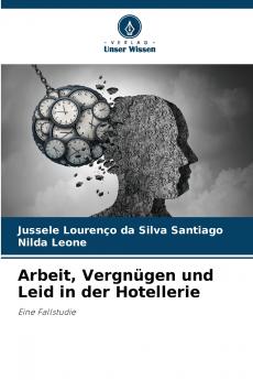Arbeit Vergnügen und Leid in der Hotellerie