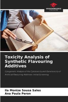 Toxicity Analysis of Synthetic Flavouring Additives