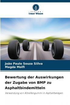 Bewertung der Auswirkungen der Zugabe von BMP zu Asphaltbindemitteln