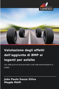 Valutazione degli effetti dell'aggiunta di BMP ai leganti per asfalto