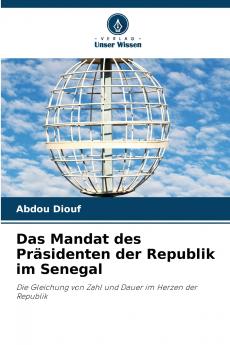 Das Mandat des Präsidenten der Republik im Senegal