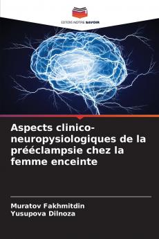 Aspects clinico-neuropysiologiques de la prééclampsie chez la femme enceinte