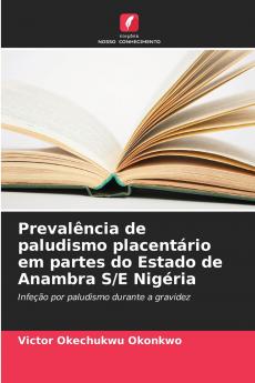 Prevalência de paludismo placentário em partes do Estado de Anambra S/E Nigéria