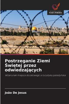 Postrzeganie Ziemi Świętej przez odwiedzających