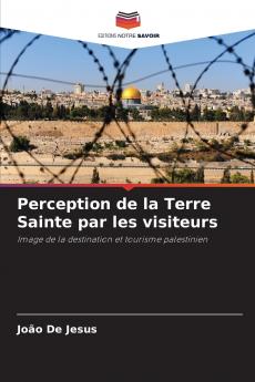 Perception de la Terre Sainte par les visiteurs