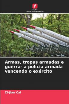 Armas tropas armadas e guerra- a polícia armada vencendo o exército