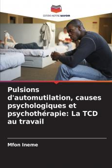 Pulsions d'automutilation causes psychologiques et psychothérapie