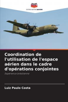 Coordination de l'utilisation de l'espace aérien dans le cadre d'opérations conjointes