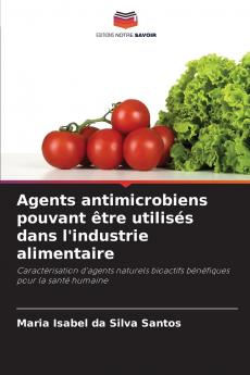 Agents antimicrobiens pouvant être utilisés dans l'industrie alimentaire