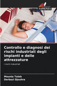 Controllo e diagnosi dei rischi industriali degli impianti e delle attrezzature