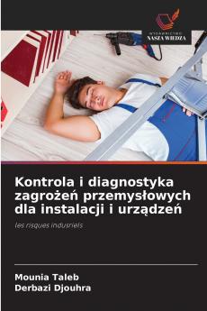 Kontrola i diagnostyka zagrożeń przemysłowych dla instalacji i urządzeń