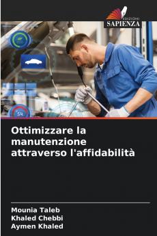 Ottimizzare la manutenzione attraverso l'affidabilità