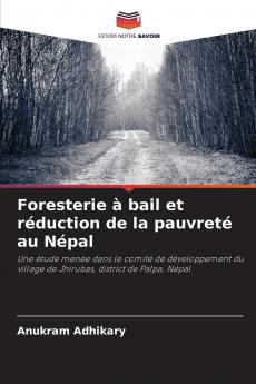 Foresterie à bail et réduction de la pauvreté au Népal