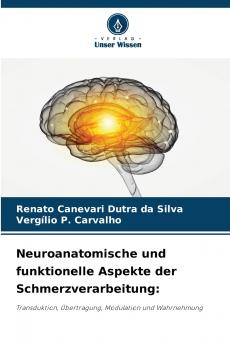 Neuroanatomische und funktionelle Aspekte der Schmerzverarbeitung
