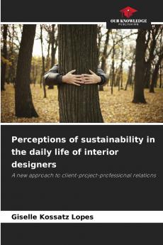 Perceptions of sustainability in the daily life of interior designers