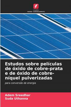 Estudos sobre películas de óxido de cobre-prata e de óxido de cobre-níquel pulverizadas