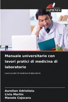 Manuale universitario con lavori pratici di medicina di laboratorio