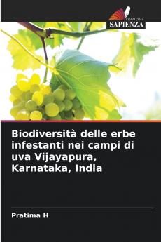 Biodiversità delle erbe infestanti nei campi di uva Vijayapura Karnataka India