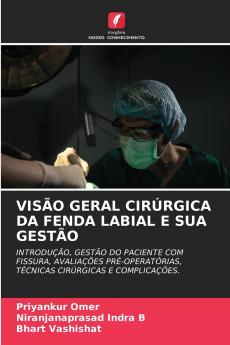 VISÃO GERAL CIRÚRGICA DA FENDA LABIAL E SUA GESTÃO