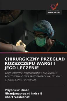 CHIRURGICZNY PRZEGLĄD ROZSZCZEPU WARGI I JEGO LECZENIE