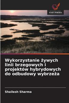 Wykorzystanie żywych linii brzegowych i projektów hybrydowych do odbudowy wybrzeża