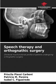 Speech therapy and orthognathic surgery