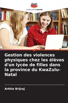 Gestion des violences physiques chez les élèves d'un lycée de filles dans la province du KwaZulu-Natal