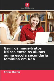Gerir os maus-tratos físicos entre os alunos numa escola secundária feminina em KZN