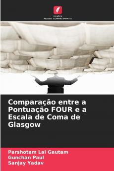 Comparação entre a Pontuação FOUR e a Escala de Coma de Glasgow