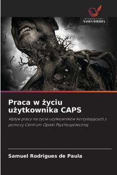 Praca w życiu użytkownika CAPS