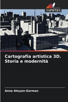 Cartografia artistica 3D. Storia e modernità
