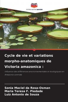 Cycle de vie et variations morpho-anatomiques de Victoria amazonica
