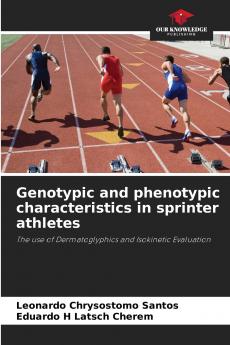 Genotypic and phenotypic characteristics in sprinter athletes