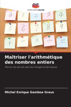 Maîtriser l'arithmétique des nombres entiers
