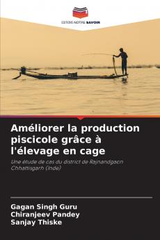 Améliorer la production piscicole grâce à l'élevage en cage