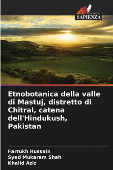 Etnobotanica della valle di Mastuj distretto di Chitral catena dell'Hindukush Pakistan