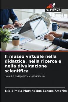 Il museo virtuale nella didattica nella ricerca e nella divulgazione scientifica
