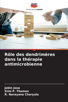 Rôle des dendrimères dans la thérapie antimicrobienne