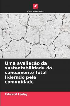 Uma avaliação da sustentabilidade do saneamento total liderado pela comunidade